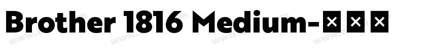 Brother 1816 Medium字体转换